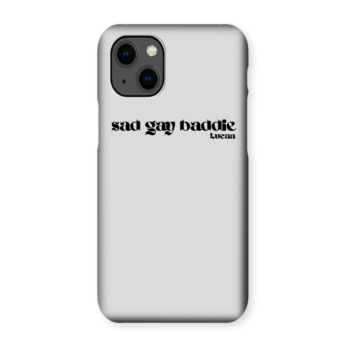 SAD GAY BADDIE PHONE CASE