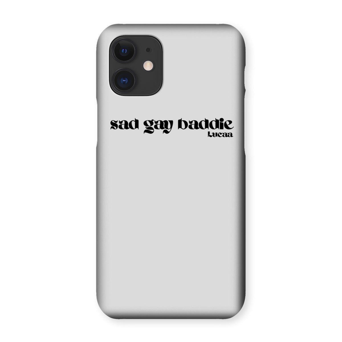 SAD GAY BADDIE PHONE CASE