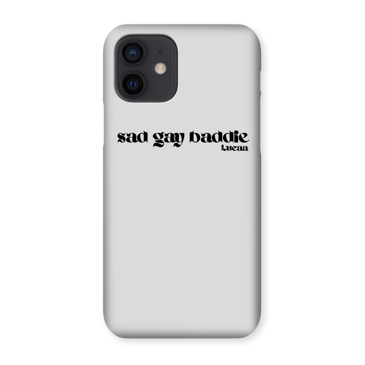 SAD GAY BADDIE PHONE CASE