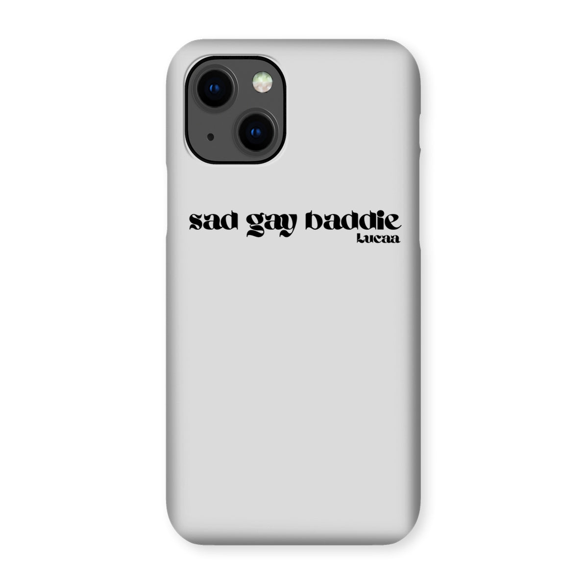 SAD GAY BADDIE PHONE CASE